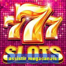 assistir megacanais